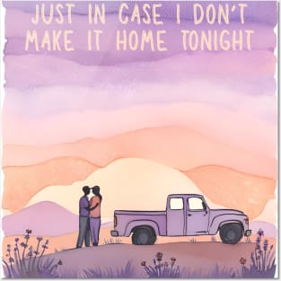Just In Case I Don’t Make It Home Tonight – Sunset Couple Embrace Posters and Art